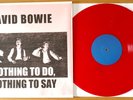 DAVID BOWIE - NOTHING TO DO NOTHING TO SAY - RED COLORED VINYL RARE LIVE LP