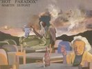 MARTIN DUPONT - Hot Paradox (reissue) - Vinyl (180 gram vinyl LP + insert)