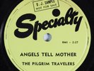 Black Gospel 78 PILGRIM TRAVELERS Angels Tell Mother SPECIALTY E promo HEAR 1445