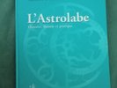 D'HOLLANDER,  ‎L'Astrolabe. Histoire, théorie et pratique‎