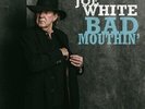 TONY JOE WHITE - BAD MOUTHIN' NEW VINYL