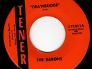 THE BARONS - DRAWBRIDGE (TENER) Garage Punk 45 - Hear