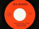 Crossover Soul 45 - Johnny Adams - Your Love Is All I Need - JB's