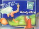 Thirsty Moon Youll Never Come Back GREEN BRAIN NEAR MINT Brain Vinyl LP