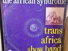 Trans Africa Show Band	- The African Syndrome	- Afrodisia- Afro Funk - RARE  MP3