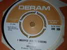 EX UK DERAM 45 - GALLIARD - I WRAPPED HER IN RIBBONS