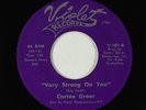 Northern Soul 45 - Cortez Greer - Very Strong On You - Violet - VG+