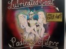 Lubricated Goat – Paddock Of Love  NM  1989 Vinyl LP37