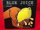 Blue Juice Volume 2 Blue Juice Volume 2 Squeeze 1998 UK Double Vinyl LP Note