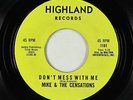Northern Soul 45 - Mike & The Censations - Don't Mess With Me - Highland - VG++