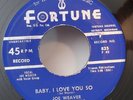 Joe Weaver   BABY I LOVE YOU SO  (RHYTHM & BLUES 45) #825 PLAYS VG+ TO VG++