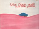 David Earle Johnson Skin Deep - Yeah  CMP Vinyl LP