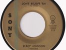 STACY JOHNSON “Don’t Believe ‘Em” SONY (1963)