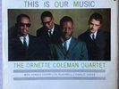 The Ornette Coleman Quartet – This Is Our Music - London Records 1961 - Jazz