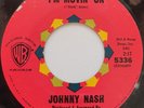 45 NOS / JOHNNY NASH / I'M MOVIN ON / WARNER BROS. / LISTEN