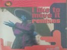 Reel 2 Real Feat. The Mad Stuntman I Like To Move It (Remixes) Feel The Rhyth