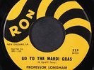 PROFESSOR LONGHAIR: go to the mardi gras / everyday, everynight RON 7