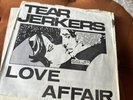 Tear Jerkers Love Affair Original Uk 7” Vinyl Punk good vibrations