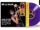Macho Man Randy Savage Be A Man Purple Vinyl RSD 2023 LE Record Store Day