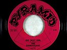 Garage 45 - Damascans - Go 'Way Girl - Pyramid