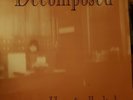 DECOMPOSED  VINYL 1ST PRESS HOPE FINALLY DIED