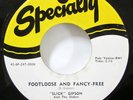 SLICK GIPSON 45 Footloose and Fancy Free SPECIALTY Original MINT- doowop Kz 1291