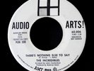 The INCREDIBLES Theres Nothing Else To Say NM northern SOUL '66 Audio Arts promo