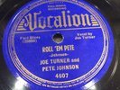 JOE TURNER & PETE JOHNSON-VOCALION 4607-ROLL 'EM PETE/GOIN' AWAY BLUES=BLUES 78