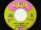 Northern Soul 45 - Chris Calloway - You're Something Else - Cub