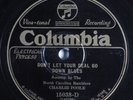 Country 78 CHARLIE POOLE Don't Let Your Deal Go Down Blues COLUMBIA E HEAR 2137