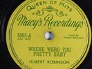 Blues 78 HUBERT ROBINSON Where Were You Pretty Baby MACY'S 5005 HEAR 2053