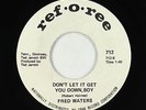 Crossover Soul 45 - Fred Waters - Don't Let It Get You Down Boy - Ref-O-Ree VG++