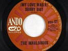 Northern Soul 45 - Marlboros - (My Love Was A) Sunny Day - Ando