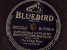 The Village Boys Sun's Gonna Shine In My Backdoor Someday/Ooh  Mama Wh 78 RPM 69