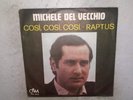 MICHELE DEL VECCHIO   COSI' , COSI' , COSI'- RAPTUS