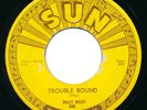 SUN 245 - Billy Riley -  Trouble Bound /  Rock With Me Baby  Rockabilly 45