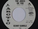 Northern Soul 45 KENNY GAMBLE The Jokes On You/Don't Stop Loving Me on Arctic NM