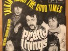 Single PRETTY THINGS - Talkin' about the good times -