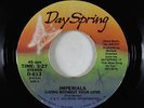 Modern Soul Gospel 45 - Imperials - Living Without Your Love - Dayspring - VG++