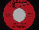 70s Soul 45 PRETENDERS Just Be Yourself/Just You Wait & See on Carnival VG++