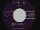 R&B Soul 45 NELSON SANDERS Your Sweet Love/This Is The Way Of Love on Petcol