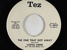 Northern Soul 45 - Cortez Greer - The One That Got Away - Tez - VG+