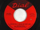 Northern Soul 45 - Magnificent 7 - Never Will I (Make My Baby Cry) - Dial - VG+