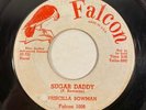 Falcon 1008 Priscilla Bowman - Sugar Daddy / Don't You Come 7