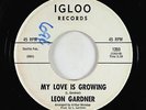 Northern Soul 45 - Leon Gardner - My Love Is Growing - Igloo