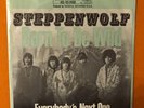 STEPPENWOLF :  Born To Be Wild / Everybody's Next One - RCA 15068 , D 1968  - EX