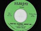 Northern Soul 45 - Johnny Bragg - They're Talking About Me - Elbejay - VG+