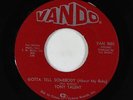 Northern Soul 45 - Tony Talent - Gotta Tell Somebody - Vando - VG+