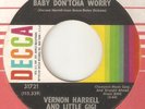 VERNON HARRELL & LITTLE GI GI Baby Dontcha Worry DECCA STAFFORD NORTHERN SOUL 45