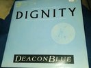 Deacon Blue -Dignity Limited Numbered Edition 10